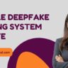 Google Deepfake Ranking System Update